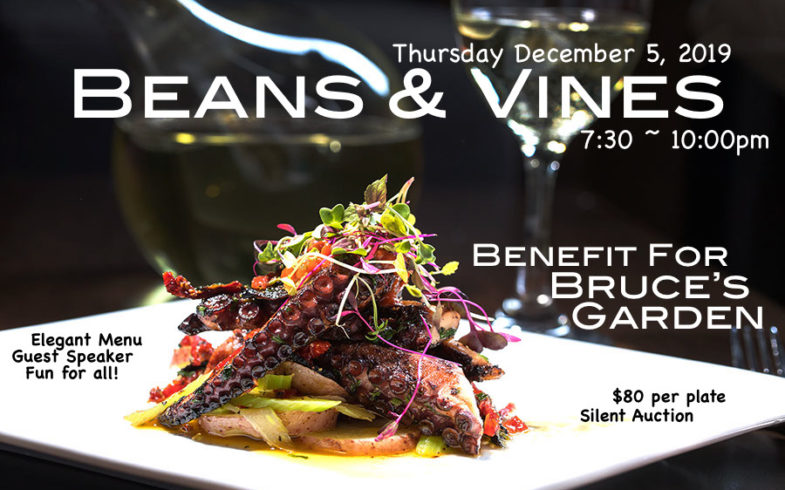 Benefit Dinner For Bruce’s Garden • Thursday December 5 @7:30pm