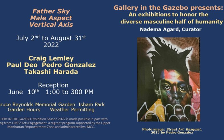 Gallery In The Gazebo Reception: Father Sky – Male Aspect Vertical Axis • Sunday July 10, @1pm