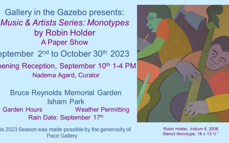 Gallery in the Gazebo presents: Music & Art Series/ MONOTYPES by Robin Holder • Sept 2 thru October 30, 2023